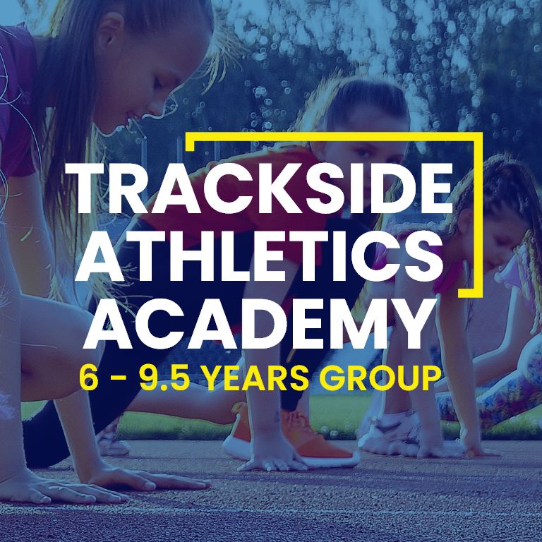 Trackside Athletics Academy (6 - 9.5 years group)